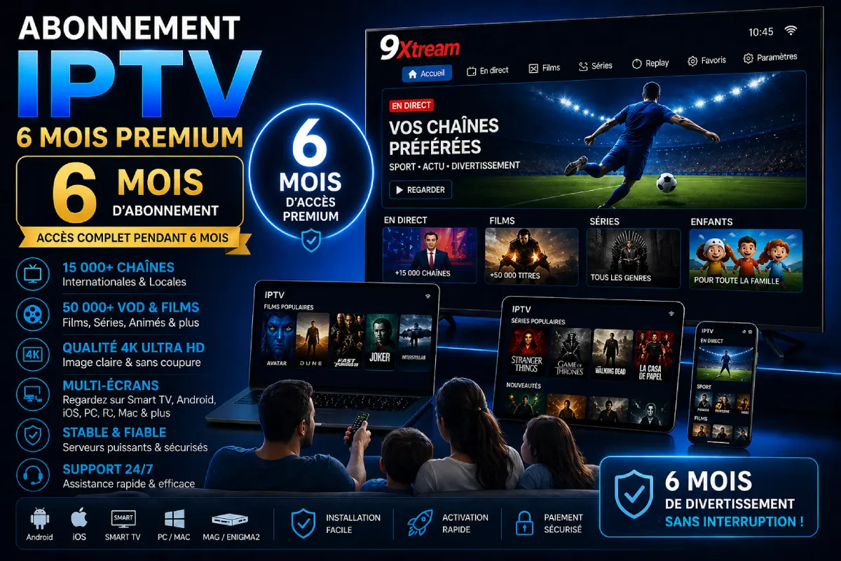 Abonnement IPTV 6 mois premium : +15 000 chaînes 4K, 50 000 VOD, multi-écrans Smart TV, Android, iOS et PC
