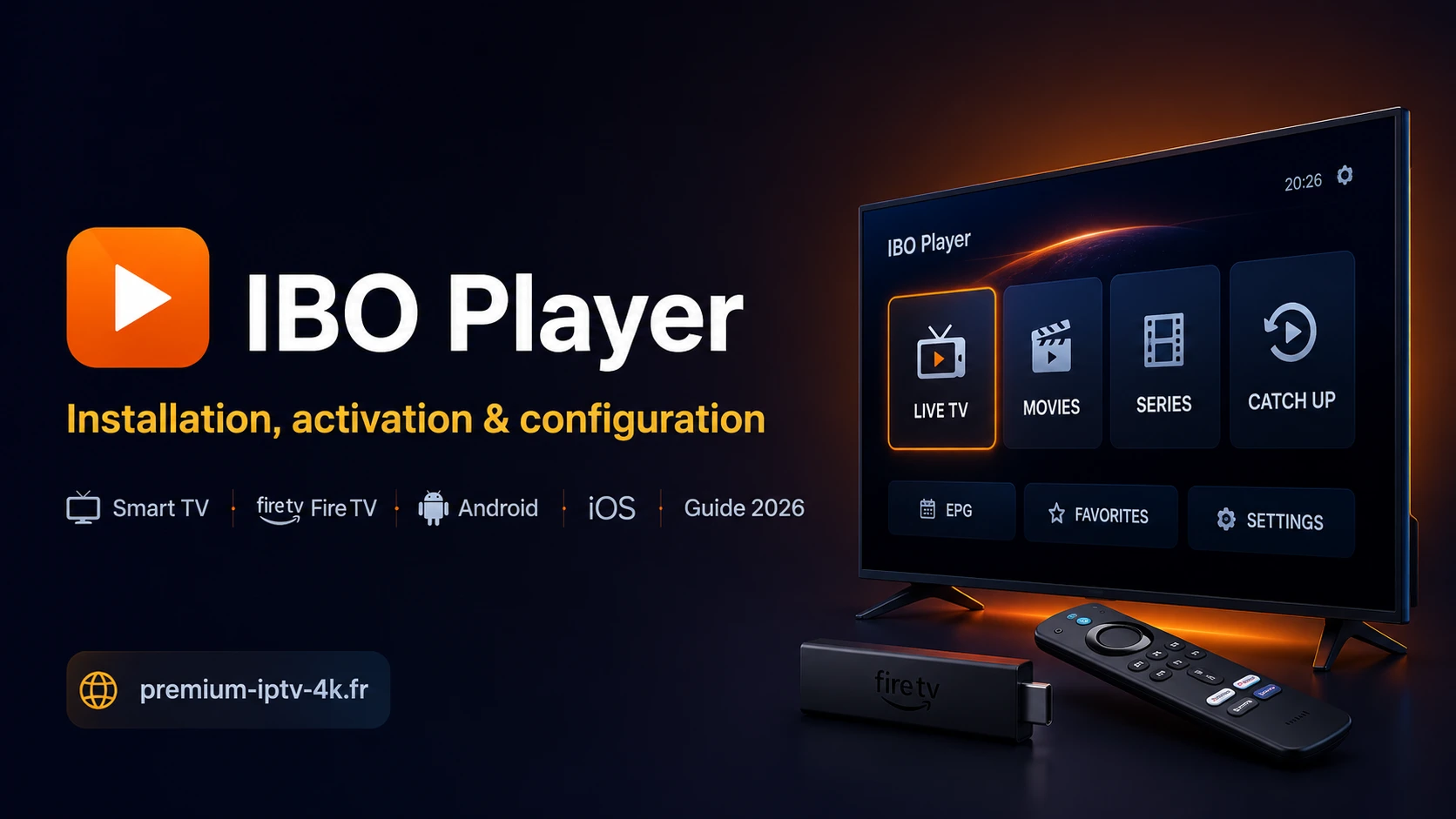 IBO Player installé sur Smart TV Samsung, LG, Fire TV et Android